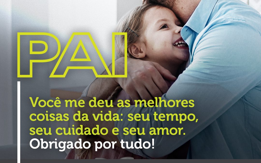 Feliz Dia dos Pais!