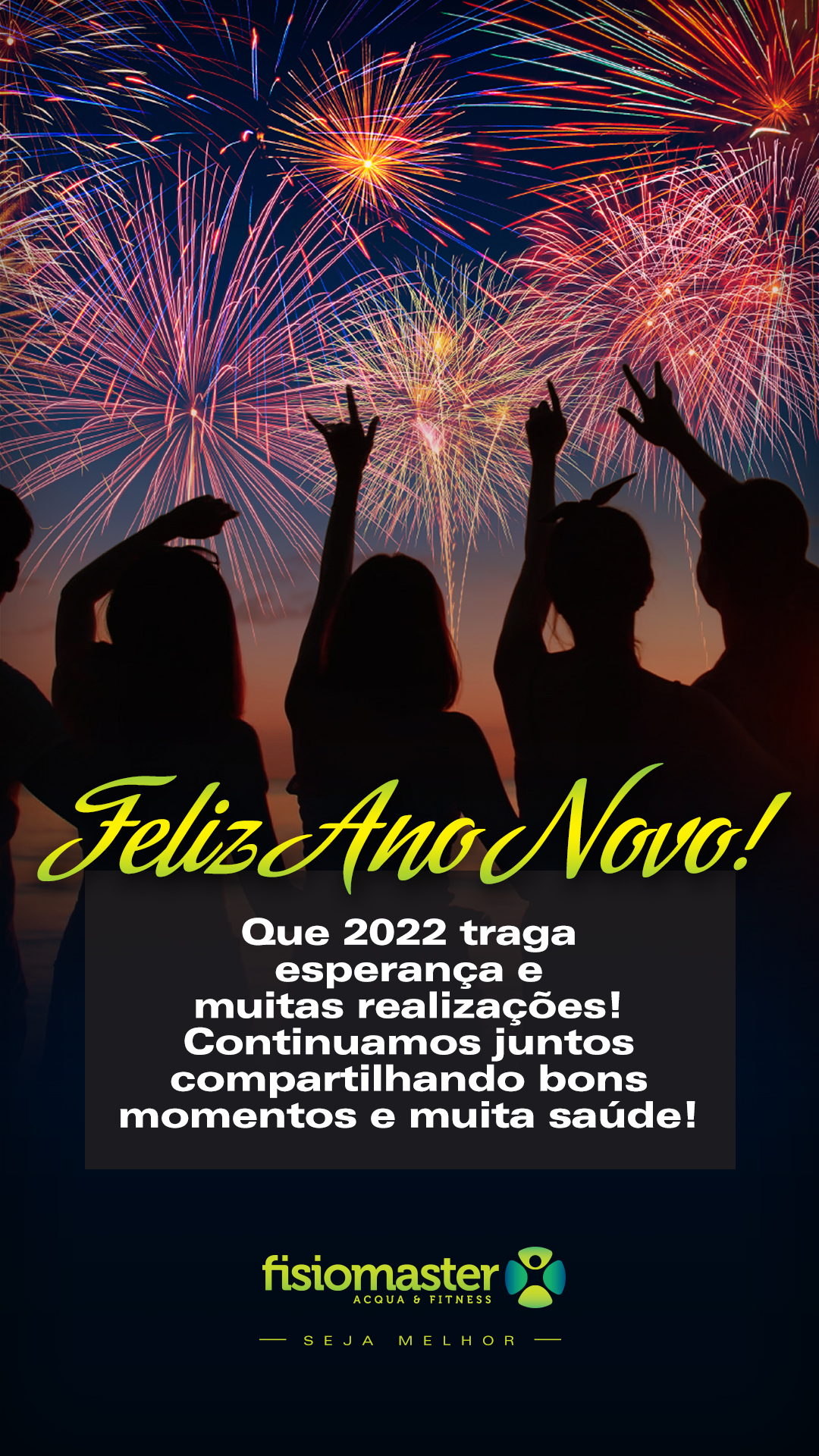 Que 2022 traga muitas realizações e esperança para você! Continuamos juntos compartilhando momentos e muita saúde! Feliz Ano Novo!