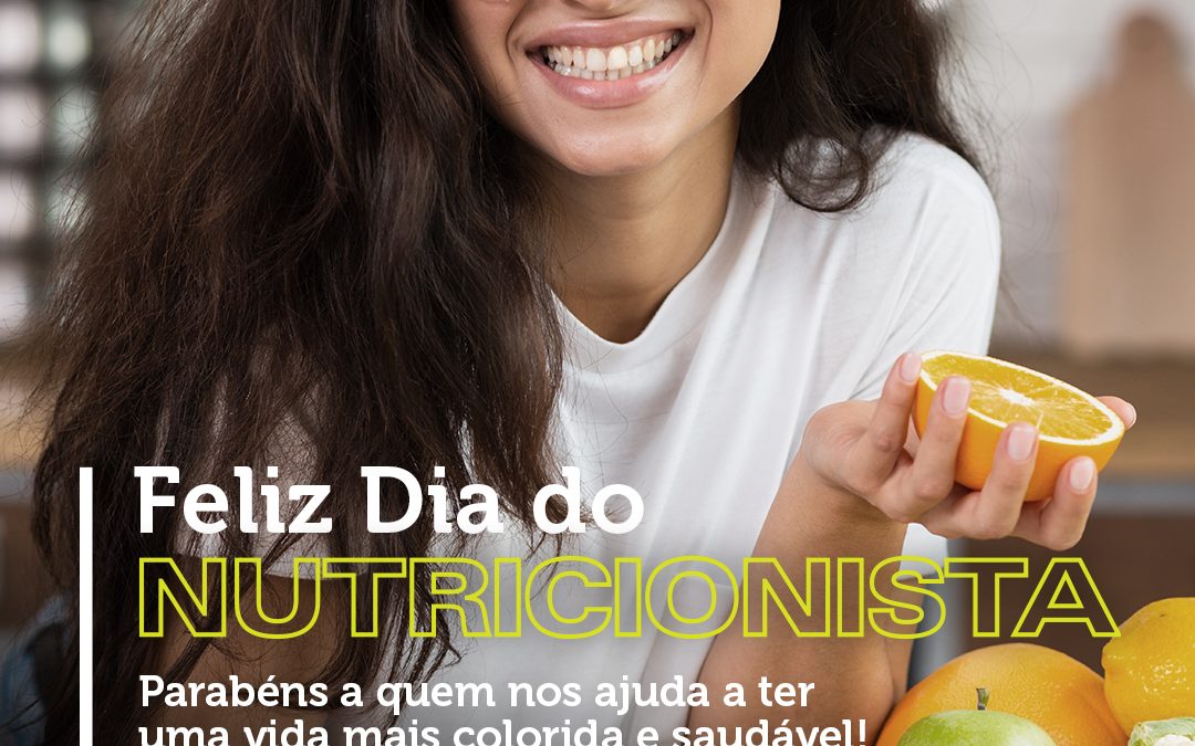 Feliz Dia do Nutricionista