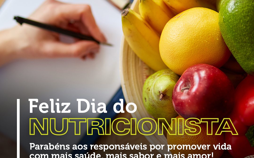Feliz Dia do Nutricionista!