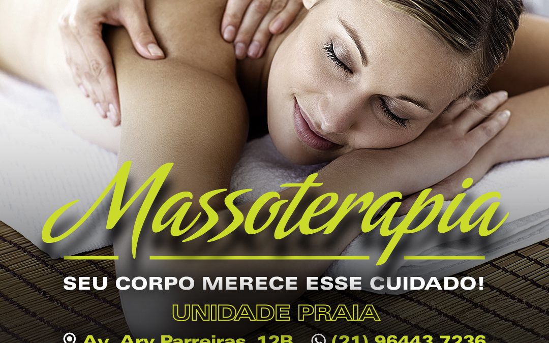 Massoterapia – Novidade na Unidade Praia